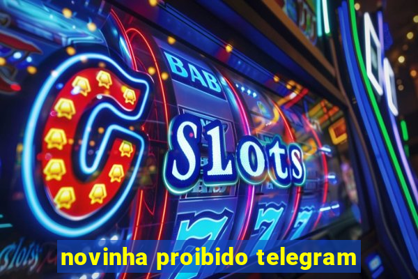 novinha proibido telegram